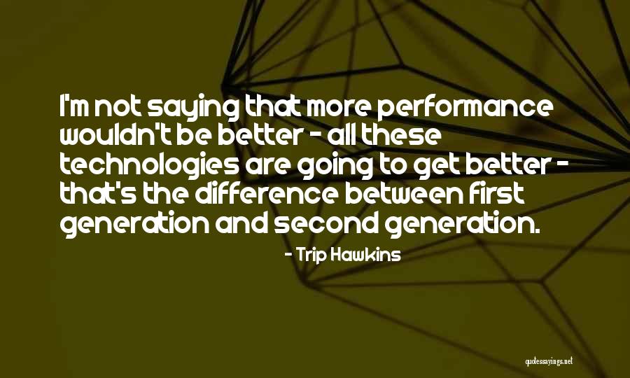 Willemijn Schafer Quotes By Trip Hawkins Willemijn Schafer Quotes By Trip Hawkins