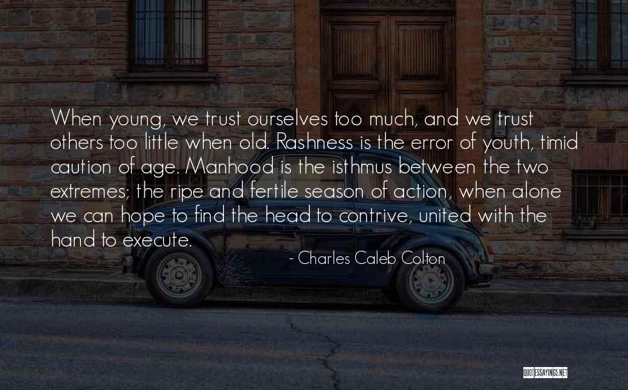 Willemijns Quotes By Charles Caleb Colton Willemijns Quotes By Charles Caleb Colton