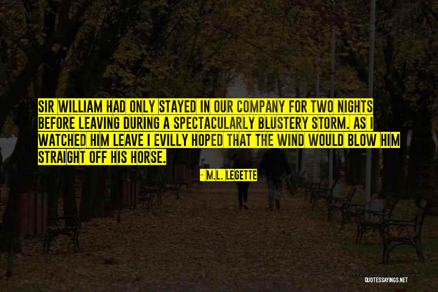 Willems Quotes By M.L. LeGette Willems Quotes By M.L. LeGette
