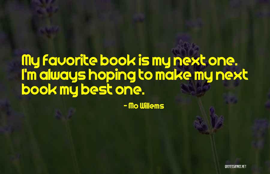 Willems Quotes By Mo Willems Willems Quotes By Mo Willems