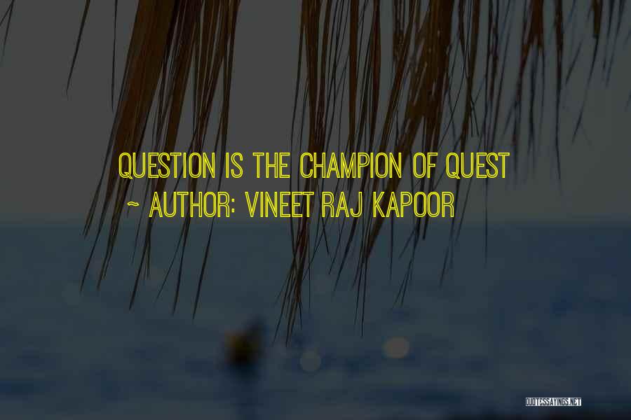 Willenberg Center Quotes By Vineet Raj Kapoor