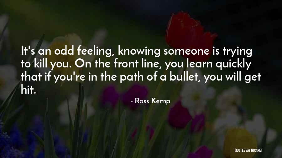 Willer Express Quotes By Ross Kemp Willer Express Quotes By Ross Kemp