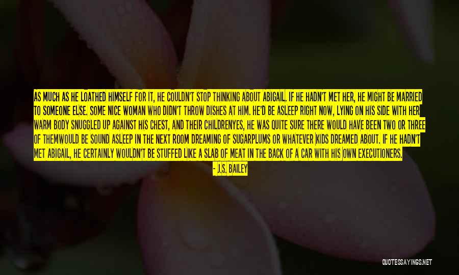 Willerz Quotes By J.S. Bailey Willerz Quotes By J.S. Bailey