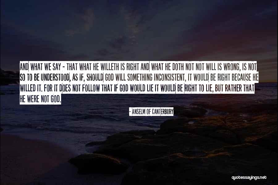 Willeth Quotes By Anselm Of Canterbury Willeth Quotes By Anselm Of Canterbury