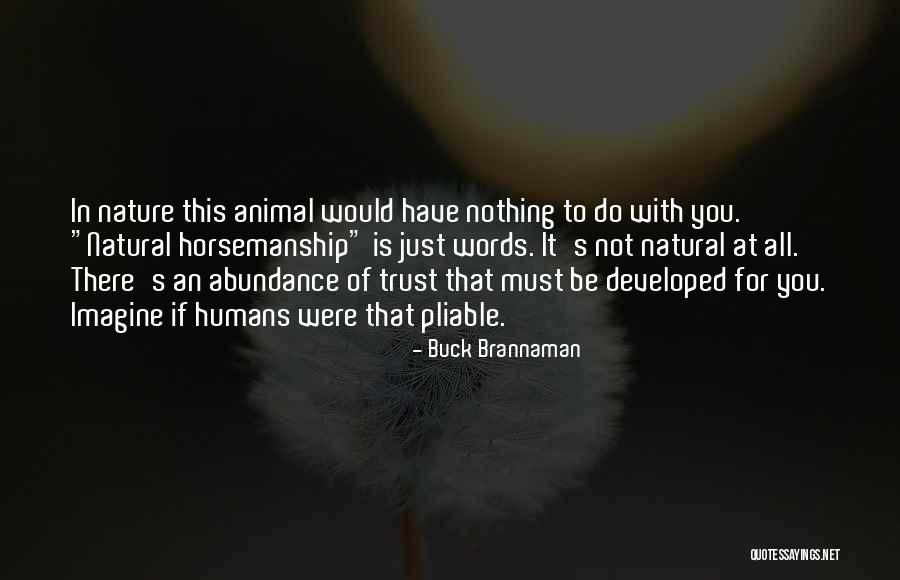 Willfull Quotes By Buck Brannaman Willfull Quotes By Buck Brannaman