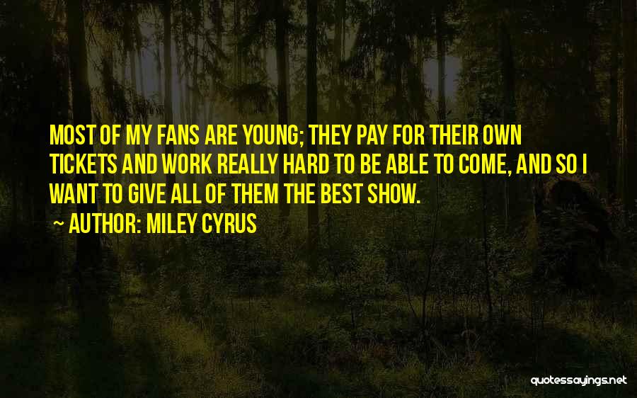 Willgoch Quotes By Miley Cyrus