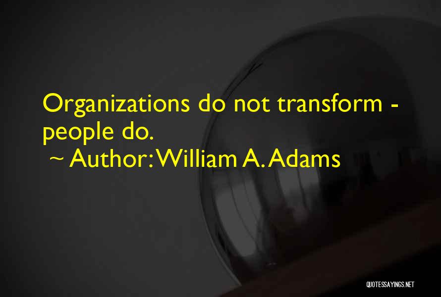 William A. Adams Quotes 367261