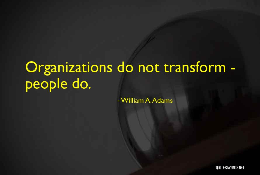William A. Adams Quotes 367261 William A. Adams Quotes 367261