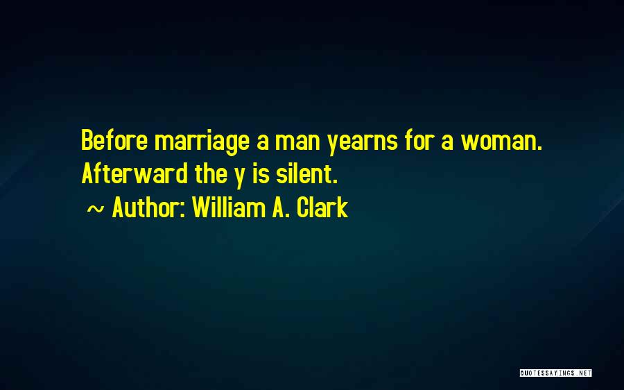 William A. Clark Quotes 1520495
