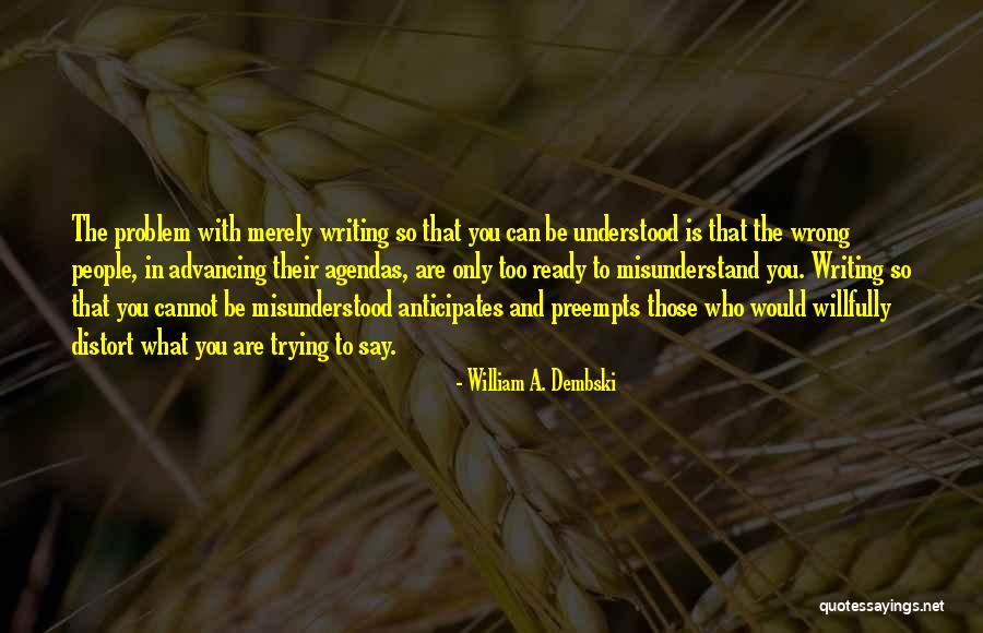 William A. Dembski Quotes 1931262 William A. Dembski Quotes 1931262