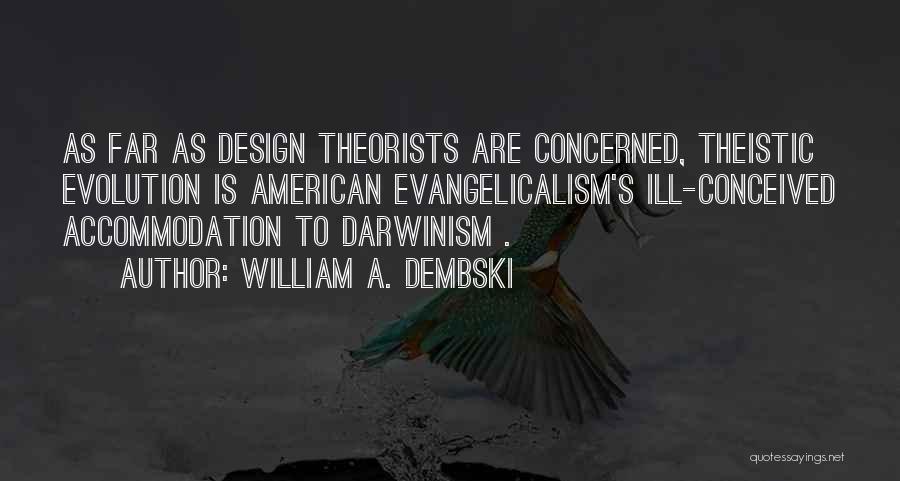 William A. Dembski Quotes 518355