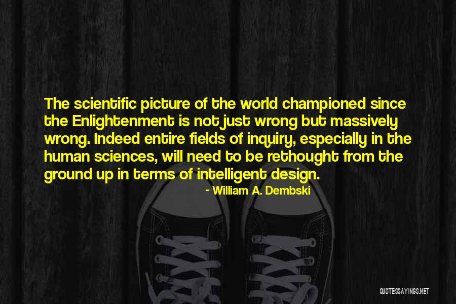 William A. Dembski Quotes 914110 William A. Dembski Quotes 914110