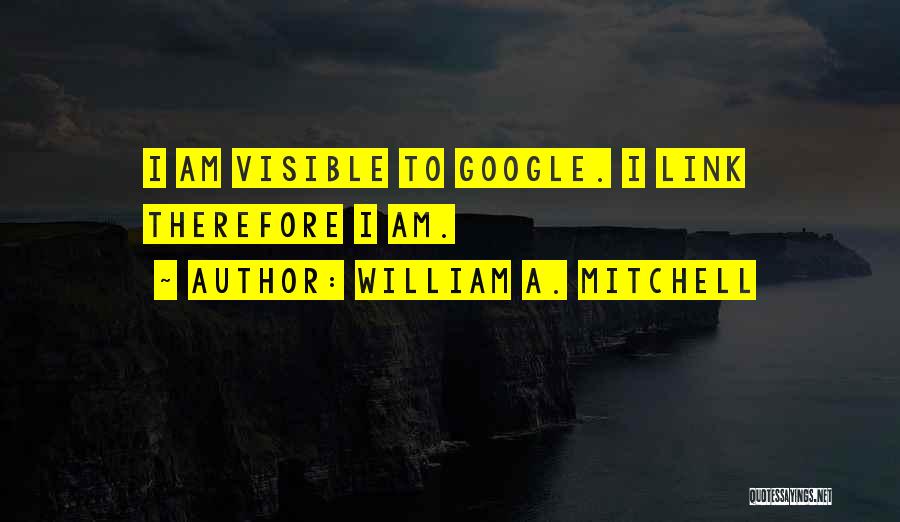 William A. Mitchell Quotes 2217173