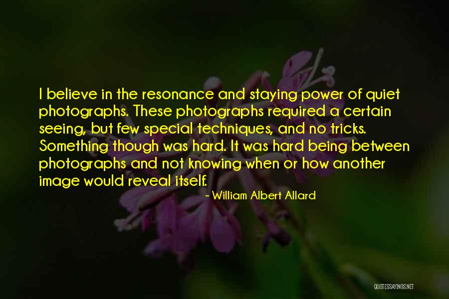 William Albert Allard Quotes 1997782