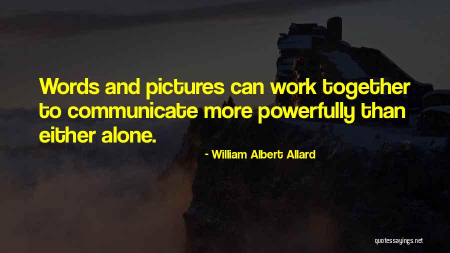 William Albert Allard Quotes 933442