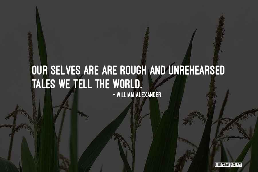 William Alexander Quotes 1467855