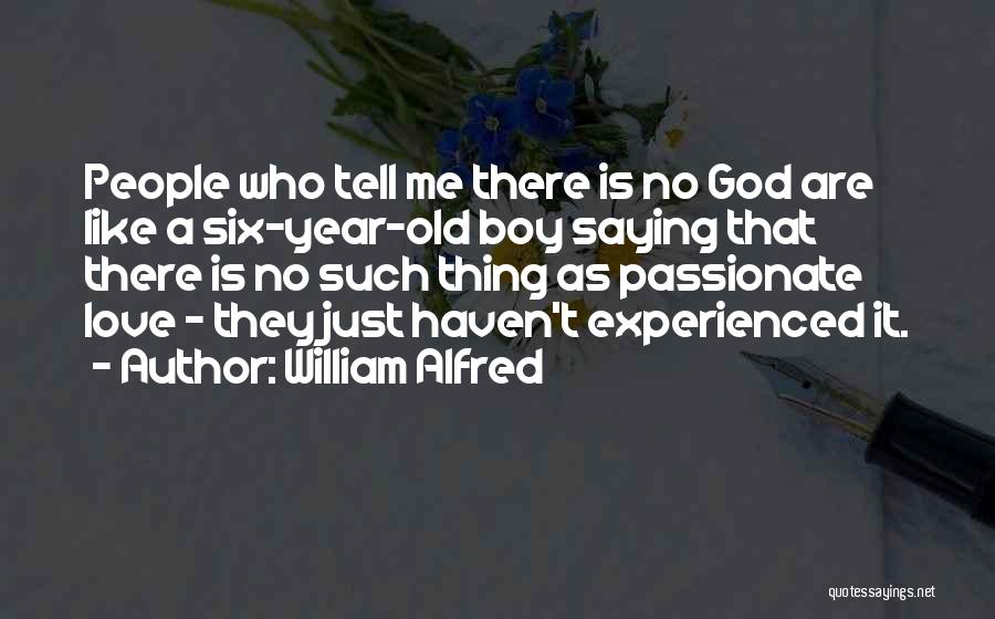 William Alfred Quotes 1440378