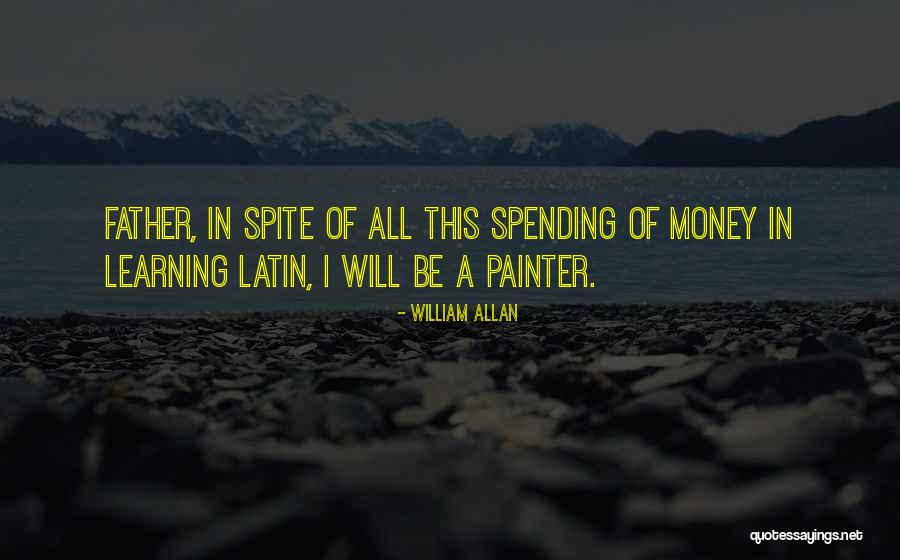 William Allan Quotes 2173147 William Allan Quotes 2173147