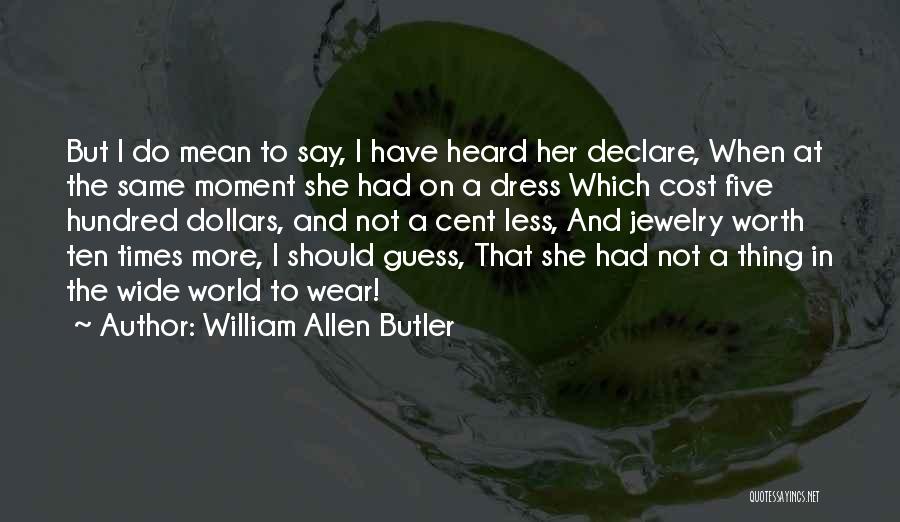 William Allen Butler Quotes 1756206