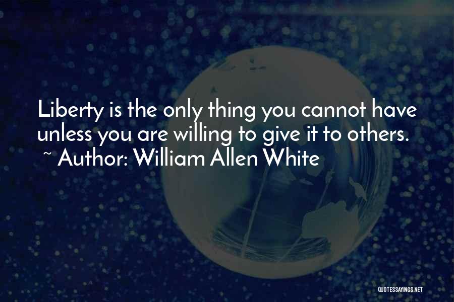 William Allen White Quotes 1272081