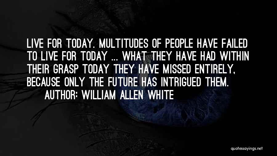 William Allen White Quotes 1293927