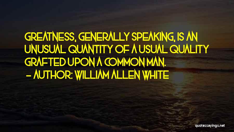 William Allen White Quotes 1297906