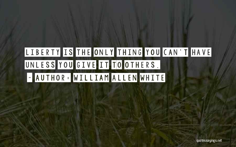 William Allen White Quotes 1534371