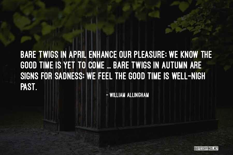 William Allingham Quotes 1184972 William Allingham Quotes 1184972