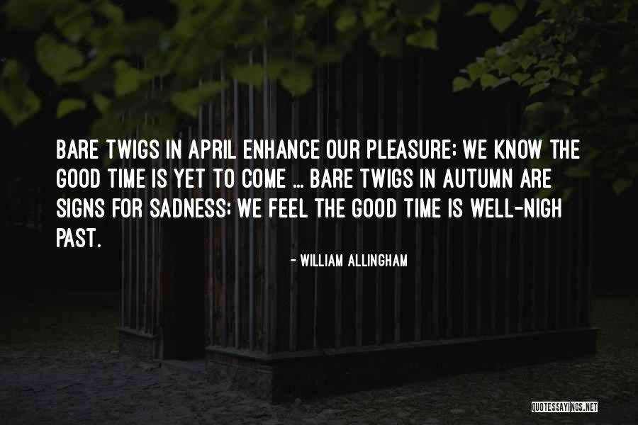 William Allingham Quotes 1184972