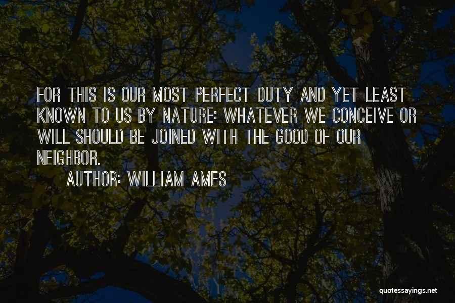 William Ames Quotes 1228014