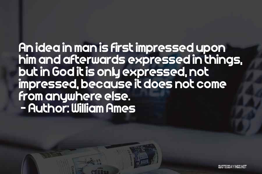 William Ames Quotes 1699990