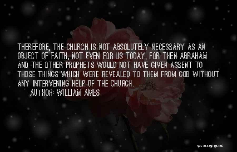 William Ames Quotes 1855968