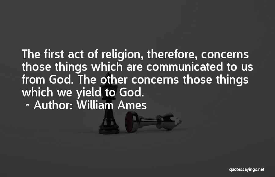 William Ames Quotes 268716