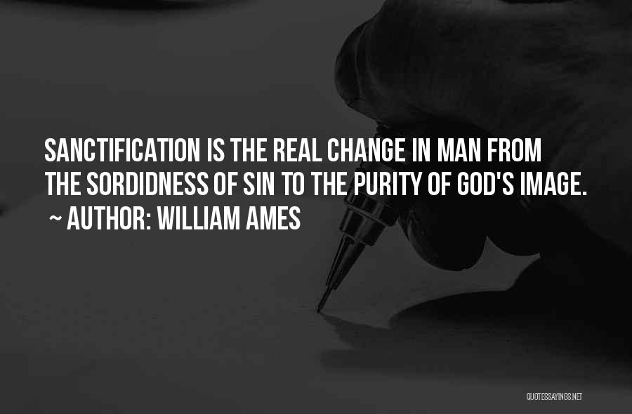 William Ames Quotes 686016