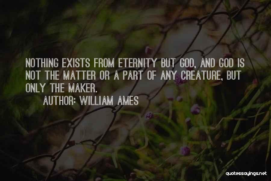 William Ames Quotes 757450