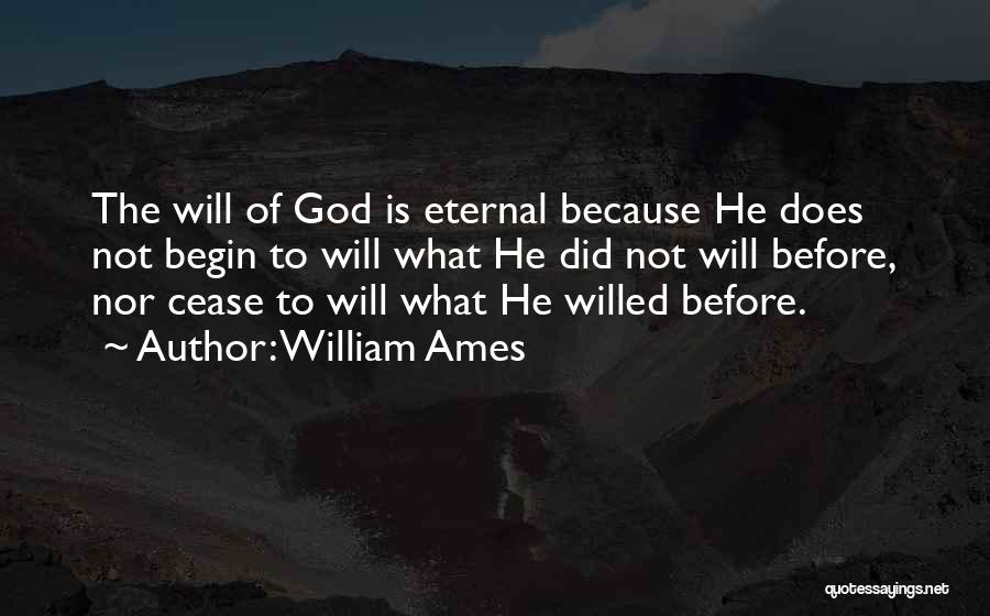 William Ames Quotes 858098