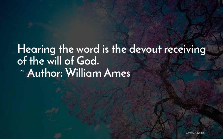 William Ames Quotes 930074