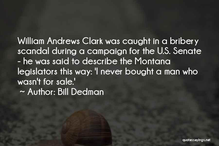 William Andrews Clark Quotes By Bill Dedman