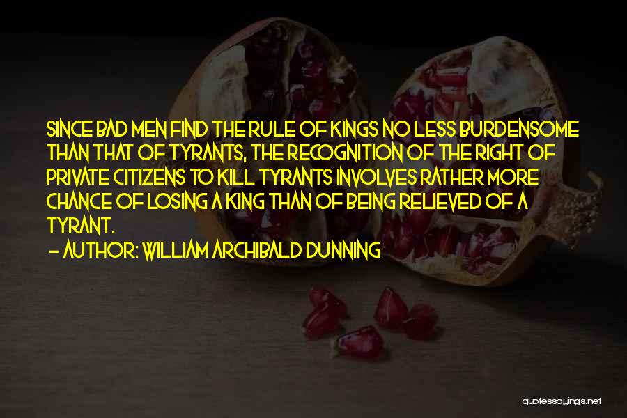 William Archibald Dunning Quotes 763943