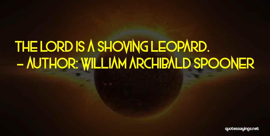 William Archibald Spooner Quotes 1095152