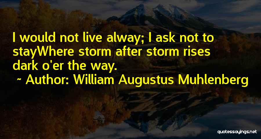 William Augustus Muhlenberg Quotes 1559145