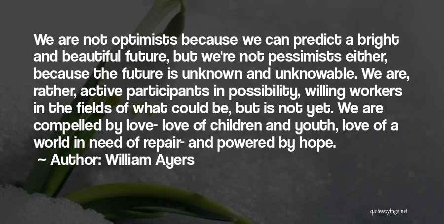 William Ayers Quotes 2124898