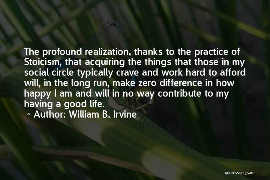 William B. Irvine Quotes 1412120