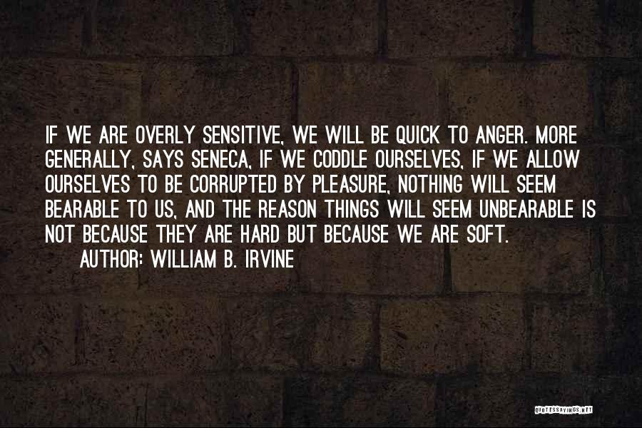 William B. Irvine Quotes 1815000