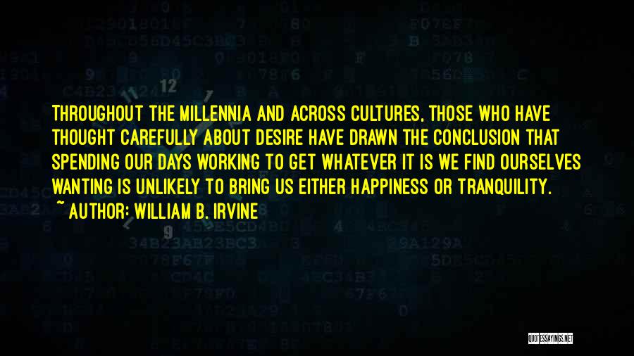 William B. Irvine Quotes 1934307