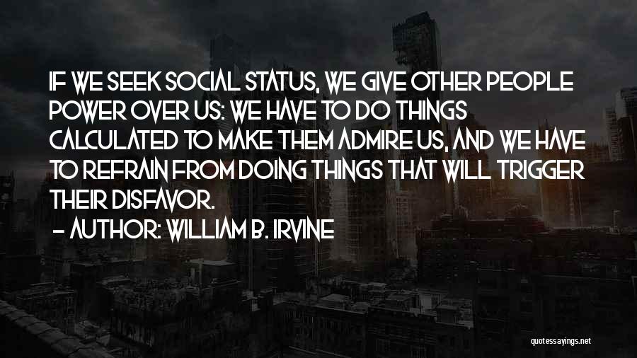 William B. Irvine Quotes 2078022