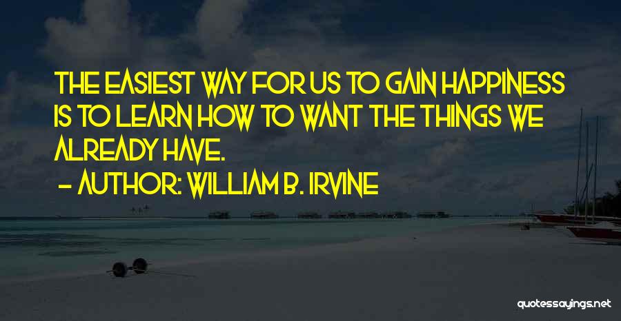 William B. Irvine Quotes 2165591