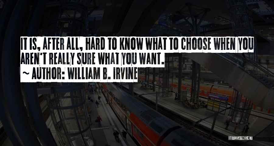 William B. Irvine Quotes 413658