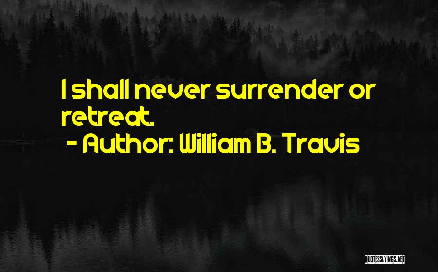 William B. Travis Quotes 277701