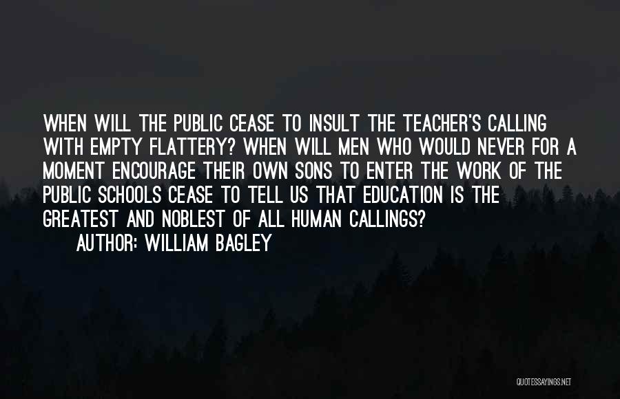 William Bagley Quotes 949217